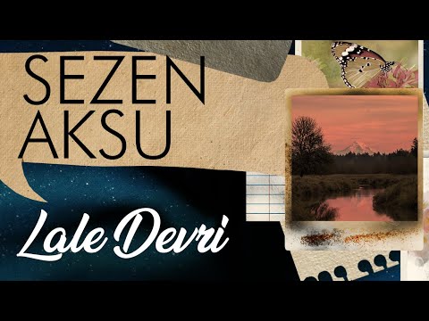 Sezen Aksu - Lale Devri (Lyrics I Şarkı Sözleri)