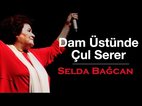 Selda Bağcan - Dam Üstünde Çul Serer