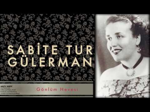Sabite Tur Gülerman - Gönlüm Hevesi [ Arşiv Serisi © 1999 Kalan Müzik ]