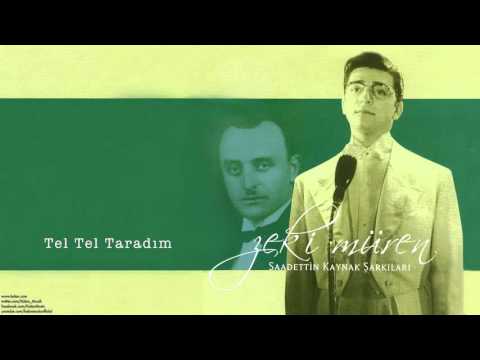 Zeki Müren - Tel Tel Taradım [ Saadettin Kaynak Şarkıları © 2005 Kalan Müzik ]