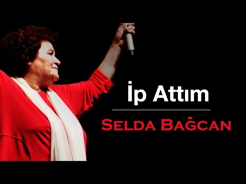 Selda Bağcan - İp Attım