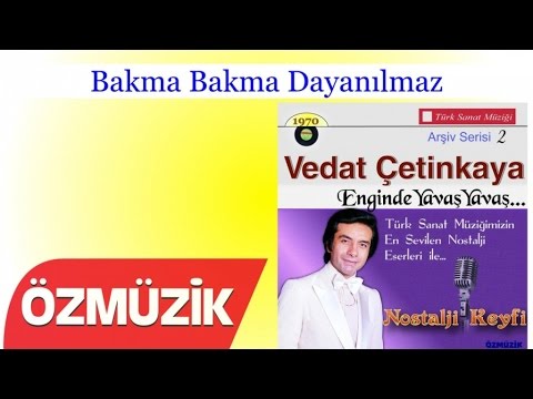 Bakma Bakma Dayanılmaz - Vedat Çetinkaya (Official Video)