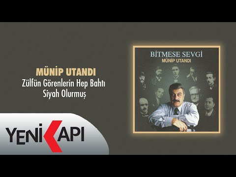 Münip Utandı - Zülfün Görenlerin Hep Bahtı Siyah Olurmuş (Official Video)