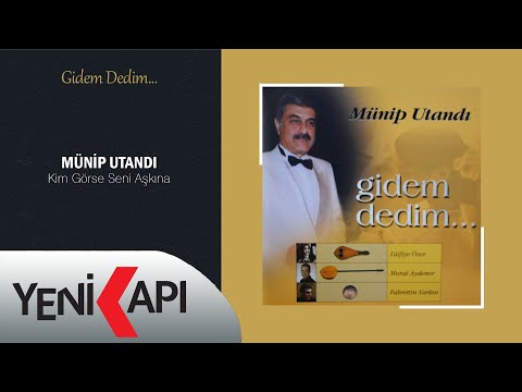 Münip Utandı - Kim Görse Seni Aşkına (Official Audio)