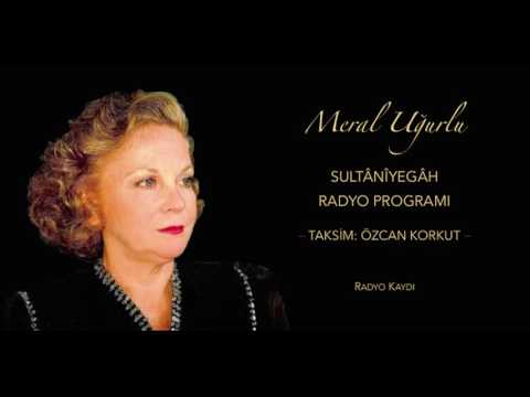 Meral Uğurlu - Sultânîyegâh radyo programı