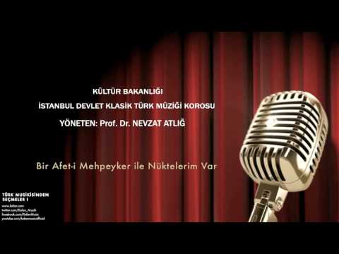 İstanbul Devlet Klasik Türk Müziği Korosu - Bir Afet-i Mehpeyker ile Nüktelerim Var