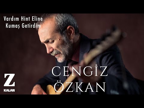 Cengiz Özkan - Vardım Hint Eline Kumaş Getirdim I Bir Çift Selam © 2019 Z Müzik