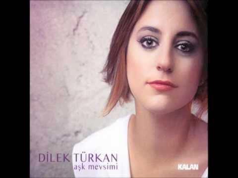 Dilek Türkan - Neden Gücendin