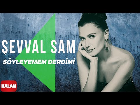 Şevval Sam - Söyleyemem Derdimi [ Sek © 2006 Kalan Müzik ]