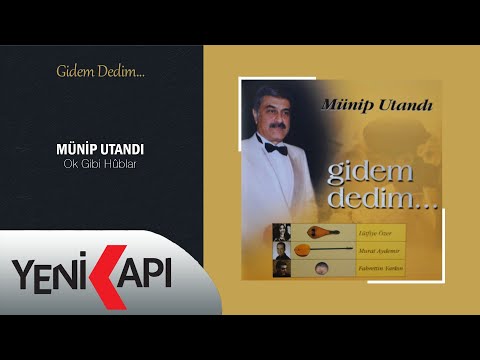 Münip Utandı - Ok Gibi Hûblar (Official Audio)