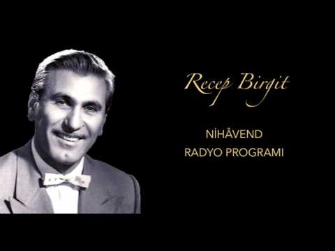 Recep Birgit - Nihâvend radyo programı