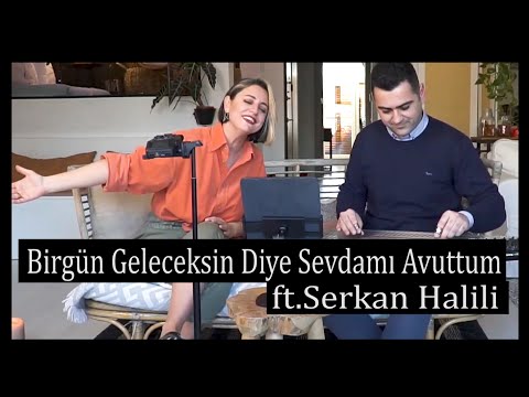 Dilek Türkan &amp; Serkan Halili - Bir Gün Geleceksin Diye Sevdamı Avuttum