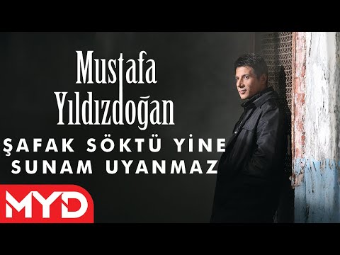 Mustafa Yıldızdoğan - Şafak Söktü Yine Sunam Uyanmaz