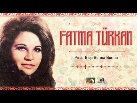 Fatma Türkan - Pınar Başı Burma Burma (1969)