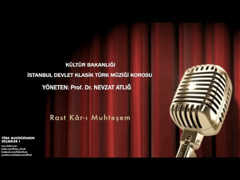 İstanbul Devlet Klasik Türk Müziği Korosu - Rast Kâr-ı Muhteşem