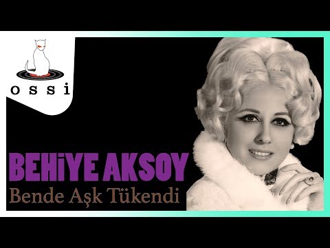 Behiye Aksoy - Bende Aşk Tükendi