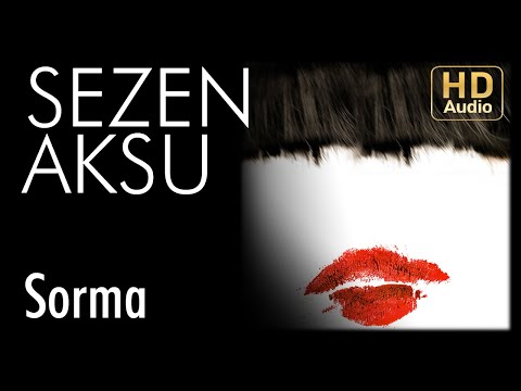 Sezen Aksu - Sorma (Official Audio)