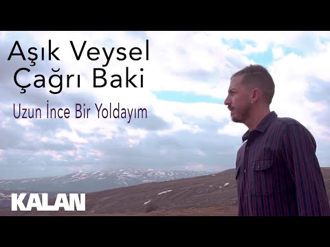 Aşık Veysel &amp; Çağrı Baki - Uzun İnce Bir Yoldayım [ Single © 2019 Kalan Müzik ]